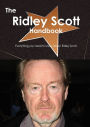 The Ridley Scott Handbook - Everything You Need to Know about Ridley Scott