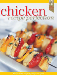 Title: Chicken Recipe Perfection, Author: Ellen Argyriou
