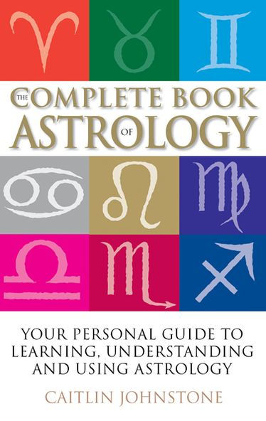 The Complete Book Of Astrology By Caitlin Johnstone | EBook | Barnes ...