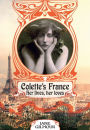Colette's France: Her lives, her loves