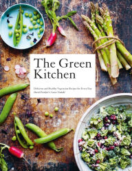 The Green Kitchen: Delicious and Healthy Vegetarian Recipes for Every day