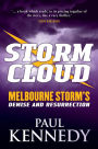 Storm Cloud: Greed, Betrayal and Success - Melbourne Storm's Demise and Resurrection