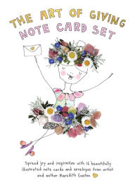 Title: The Art of Giving Note Card Set: 16 beautifully illustrated note cards with envelopes featuring messages of joy and inspiration