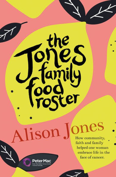 The Jones Family Food Roster: How Community, Faith and Family Helped One Woman Embrace Life in the Face of Cancer