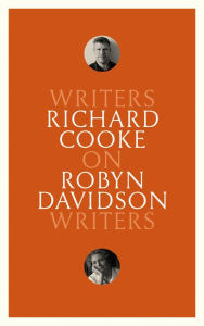 Title: On Robyn Davidson: Writers on Writers, Author: Richard Cooke