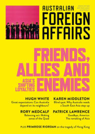 Title: AFA10 Friends, Allies and Enemies: Asia's Shifting Loyalties, Author: Jonathan Pearlman