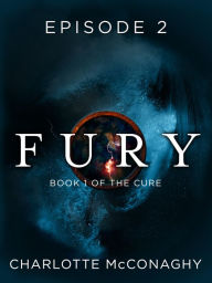 Title: Fury: Episode 2, Author: Charlotte McConaghy