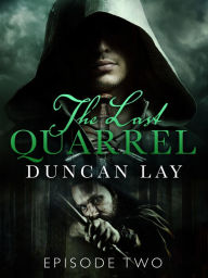 Title: The Last Quarrel: Episode 2, Author: Duncan Lay