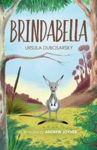 Free book document download Brindabella MOBI ePub (English literature) 9781760112042 by Ursula Dubosarsky, Andrew Joyner