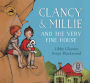 Clancy & Millie and the Very Fine House