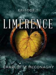 Title: Limerence: Episode 1, Author: Charlotte McConaghy