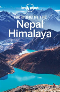 Title: Lonely Planet Trekking in the Nepal Himalaya, Author: Lonely Planet