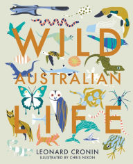Title: Wild Australian Life, Author: Leonard Cronin