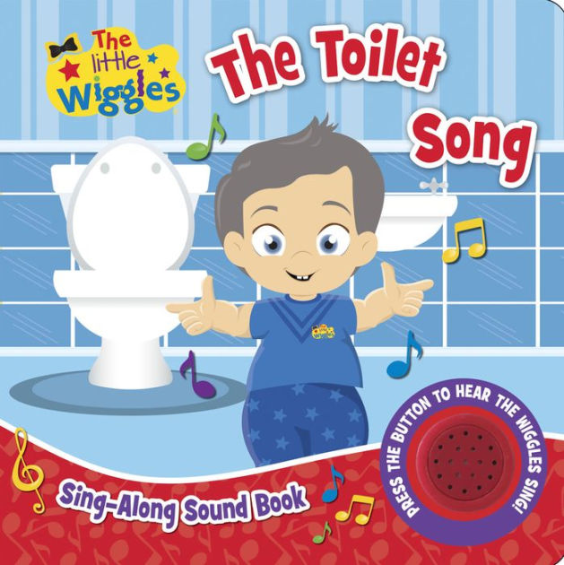 The Little Wiggles The Toilet Song SingAlong Sound Book by The Wiggles, Board Book Barnes