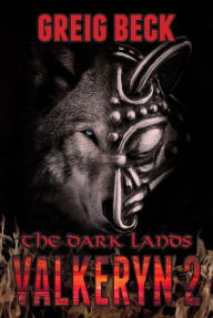 Title: The Dark Lands: The Valkeryn Chronicles 2, Author: Greig Beck