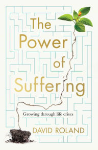 Free downloads of books at google The Power Of Suffering CHM iBook MOBI (English Edition) by David Roland