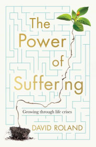 The Power Of Suffering