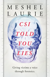 Title: CSI Told You Lies, Author: Meshel Laurie