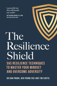 Title: The Resilience Shield, Author: Dan Pronk