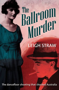 Title: The Ballroom Murder, Author: Leigh Straw