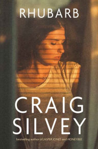 Title: Rhubarb, Author: Craig Silvey