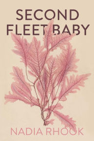 Title: Second Fleet Baby, Author: Nadia Rhook