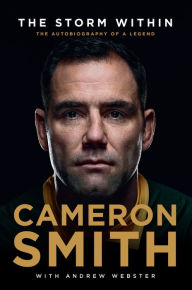 Title: The Storm Within: The Autobiography of a Legend, Author: Cameron Smith