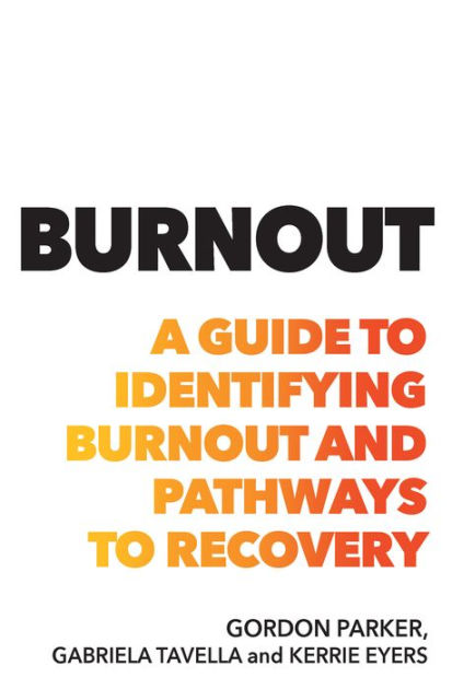 Burnout: A Guide To Identifying Burnout And Pathways To Recovery By ...