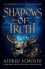 Title: Shadows of Truth: League of Liars 2, Author: Astrid Scholte