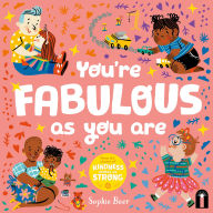 Title: You're Fabulous As You Are, Author: Sophie Beer