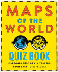 Title: Maps of the World Quiz Book: Cartographic Brain Teasers from Easy to Difficult, Author: Hardie Grant Explore