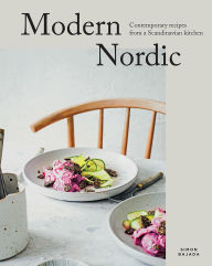 Title: Modern Nordic: Contemporary Recipes from a Scandinavian Kitchen, Author: Simon Bajada