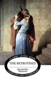 Title: The Betrothed, Author: Alessandro Manzoni