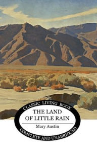 Title: The Land of Little Rain, Author: Mary Austin