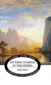 Title: My First Summer in the Sierra, Author: John Muir