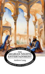 Title: The Arabian Nights Entertainment, Author: Andrew Lang