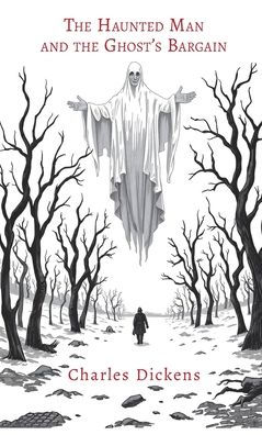 The Haunted Man and the Ghost's Bargain