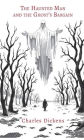 The Haunted Man and the Ghost's Bargain