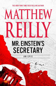 Title: Mr. Einstein's Secretary, Author: Matthew Reilly