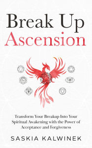 Title: Break Up Ascension, Author: Saskia Claudia Kalwinek