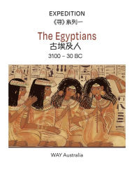 Title: The Egyptians ????: 3100-30 BC, Author: W Yang