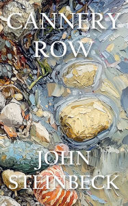 Title: Cannery Row, Author: John Steinbeck