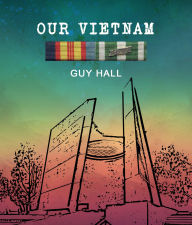 Title: Our Vietnam, Author: Guy Hall