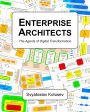 Enterprise Architects: The Agents of Digital Transformation