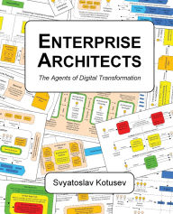 Title: Enterprise Architects: The Agents of Digital Transformation, Author: Svyatoslav Kotusev