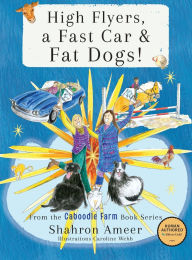 Title: High Flyers, a Fast Car and Fat Dogs!, Author: Shahron Ameer