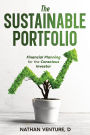 The Sustainable Portfolio: Financial Planning for the Conscious Investor
