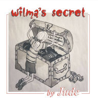 Title: Wilma's Secret, Author: Judith C Friezer