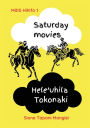 Saturday Movies Hele'uhila Tokonaki