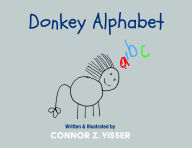 Title: Donkey Alphabet, Author: Connor Z. Visser